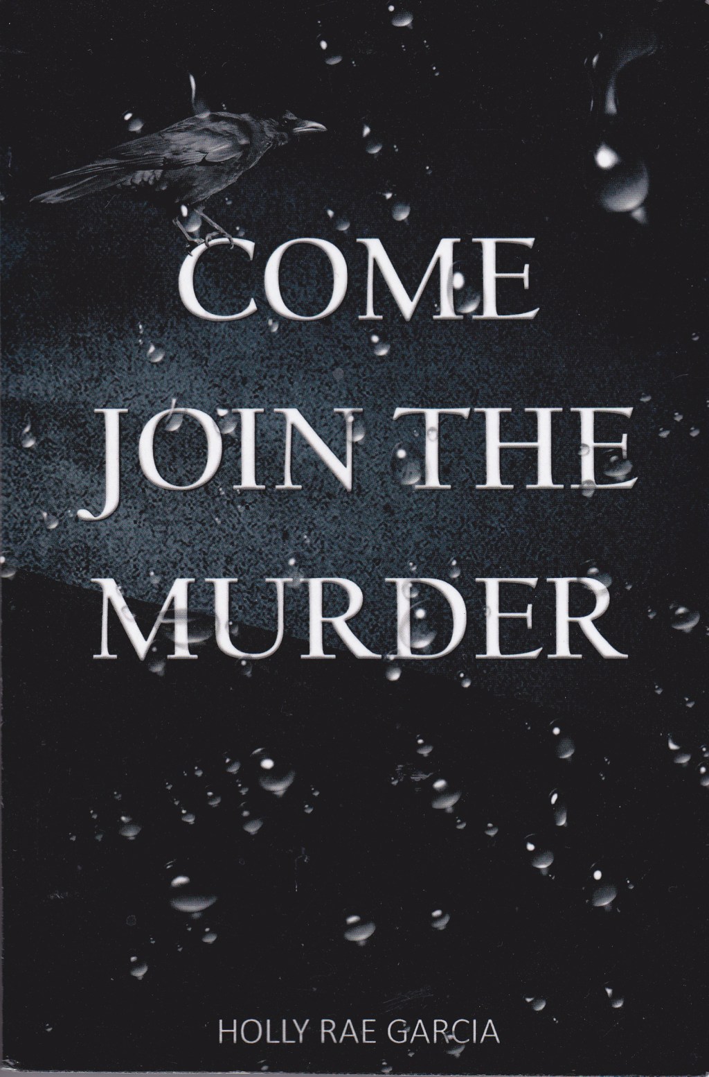 Review: Come Join the Murder by Holly Rae&nbsp;Garcia